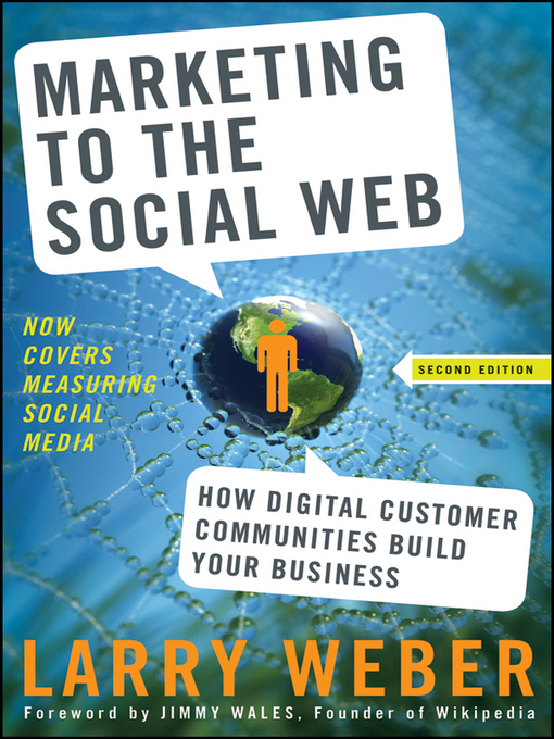 Title details for Marketing to the Social Web by Larry Weber - Available